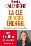 Couverture du livre 'La clé de votre énergie' de Natacha Calestrémé.